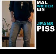 -Snow-White- - MAL WIEDER EIN JEANS PISS