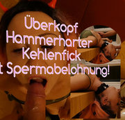 BabyMarina - Überkopf - Harter Kehlenfick mit Spermabelohnung