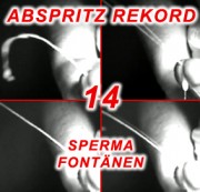 Brausewillie - ABSPRITZ-REKORD 14 Sperma-Fontänen
