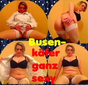 Busenkaefer - Busenkäfer ganz ganz sexy
