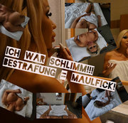 DanielaCoraHansson – Ich war schlimm!!! Bestrafung = Maulfick!!!