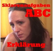 Darkbaby83 - Sklavenaufgaben ABC- Erklärung