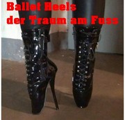 Darkbaby83 – Ballet Heels der Traum am Fuss