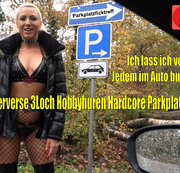 Daynia - Der perverse 3Loch Hobbyhuren Hardcore Parkplatztreff | Jeder darf mich im Auto bumsen...!