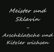 DickerHengst2011 - Meister und Sklavin - Arschklatsche und Kitzler wichsen