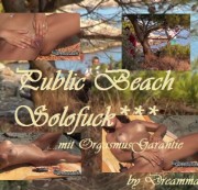 Dreammask - Public Beach SoloFuck***..mit OrgasmusGarantie!!!