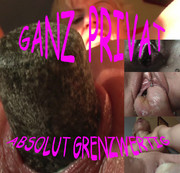 Hot-Schneckchen - GANZ  PRIVAT – ABSOLUT GRENZWERTIG!!