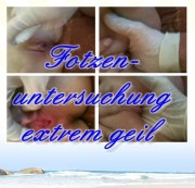 HotGirIyI8 - Fotzenuntersuchung