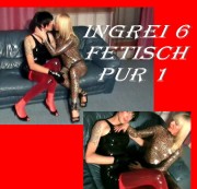 Ingrei6 - Ingrei6 Fetisch Pur 1