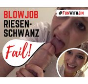 Jin-Schimmer – FAIL! BLOWJOB MIT RIESENSCHWANZ GEHT SCHIEF! #FunWithJin