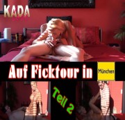 KADA-LOVE - Auf Ficktour in München Teil 2