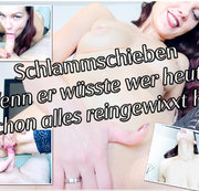 Kathrin-Kox – Schlammschieben: Wenn er wüsste wer heute schon alles reingewixxt hat