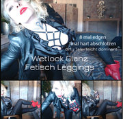 Lady_Demona – Wetlook Glanz Fetisch Leggings! Der Schuss kommt zum Schluss!