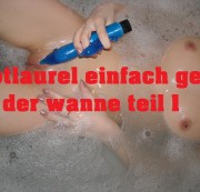 Laurelundich - Hotlaurel einfach geil in der wanne teil 1