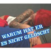 LexyRoxx - warum hat er es nicht  geloescht