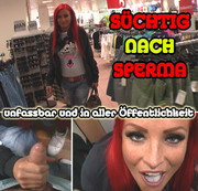 LexyRoxx – SÜCHTIG NACH SPERMA – unfassbar in aller Öffentlichkeit