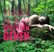 Lili-Lux – im Wald spazieren gehen