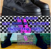 LolaxxxBunny – LOLA BUNNY IN 10CM PLATFORTM BOOTS HOT FACESITTING PART 1
