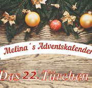Melina-May - Adventskalender Türchen NR. 22