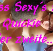 MissSexy85 - Quickie der zweite...