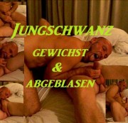 MrDerbe22 - Jungschwanz gewichst & abgeblasen