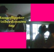 NotgeileClarissa - °Ausgeflippter Weiberdonnerstag 2010°