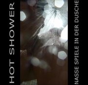 PiaPoppPaar – Hot Shower .. nasse Spiele in der Dusche