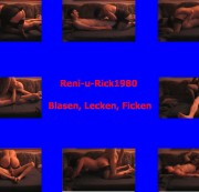 Reni-u-Rick1980 - Blasen,Lecken und dann schön durchgefickt...