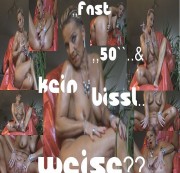 Sachsen-Lady – ,,fast *50* und kein biss`l *WEISE*???,up`s..