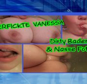 Siva-maus95d - Verfickte Vanessa Dirty Baden & Nasse Fotze
