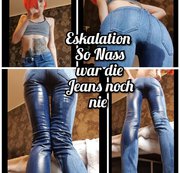 Sunny-Sin – Eskalation.  So Nass war die Jeans noch nie!