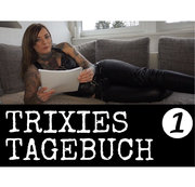 Trixie-Trixxx – MEIN FICK TAGEBUCH 01 – Geschichten der kleinen Trixie