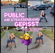 devil-sophie – Public am Straßenrand gepisst – Autos? Mir doch egal! Roller? Ups der dreht ja sogar wieder um :D !