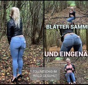 devil-sophie – Blätter sammeln und eingenässt – Tollpatschig im Wald gesuhlt