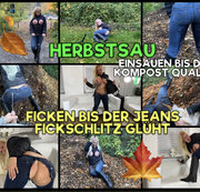 devil-sophie - Herbstsau - einsauen bis der Kompost qualmt - ficken bis der Jeans Fickschlitz glüht