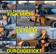 devil-sophie - Verh*rte Parkhaus FICK MICH Drecksau - vollgepisst im Daunenmantel extrem auf dem Parkdeck gefickt