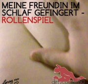 dirtycouple60 - Meine Freundin im schlaf gefingert - Rollenspiel