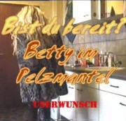 geile-bett - Betty im Pelzmantel ( Userwunsch)