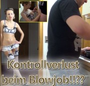 seXXygirl - Kontrollverlust beim Blowjob!!??