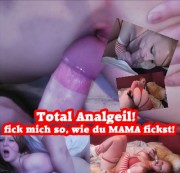 sexyvenushuegel - total Analgeil!fick mich so, wie du Mama fickst!