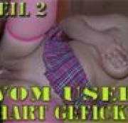 sweetLuci - Vom User hart gefickt worden Teil 2